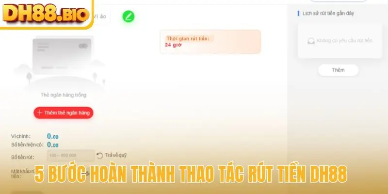 5 bước hoàn thành thao tác rút tiền DH88