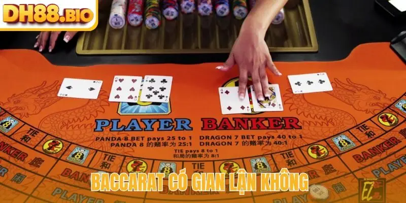 baccarat có gian lận không