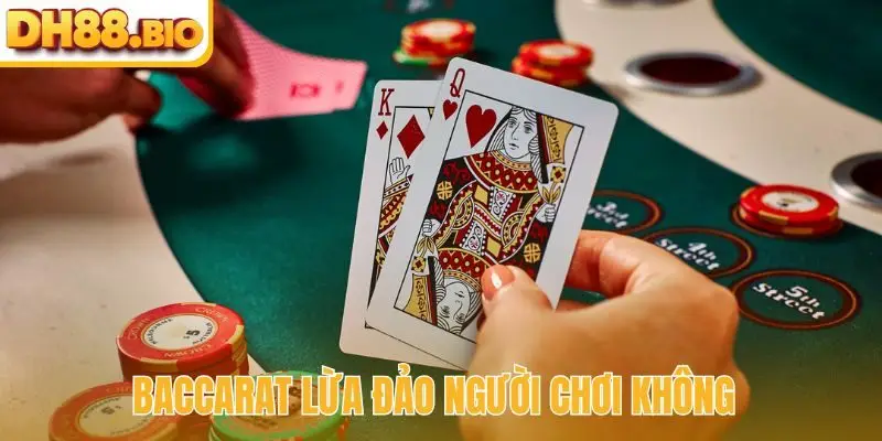 Baccarat lừa đảo người chơi không
