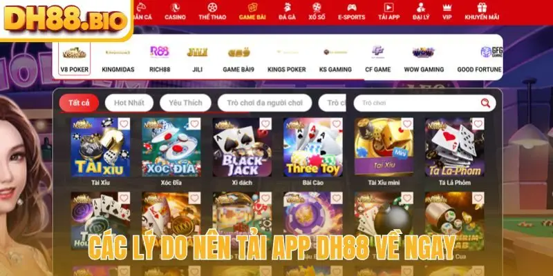 Các lý do nên tải app DH88 về ngay