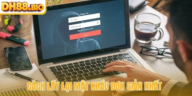 Cách lấy lại mật khẩu