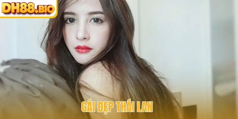 Gái Đẹp Thái Lan