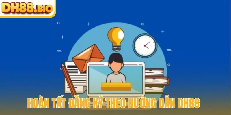 Hoàn tất đăng ký theo hướng dẫn DH88