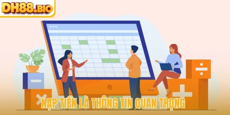 Nạp tiền là thông tin quan trọng