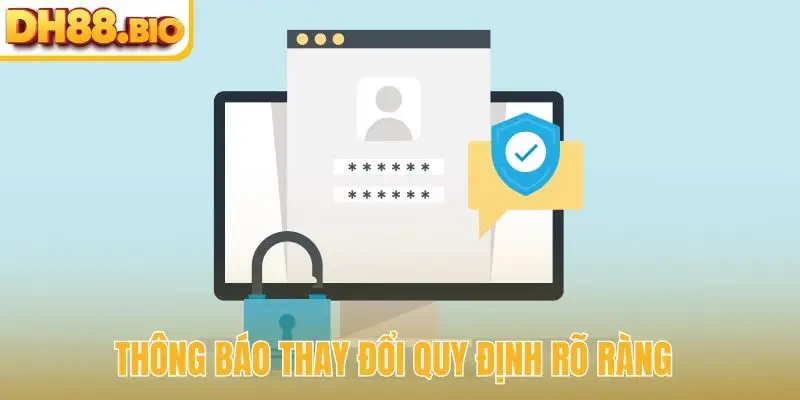 Thông báo thay đổi quy định rõ ràng