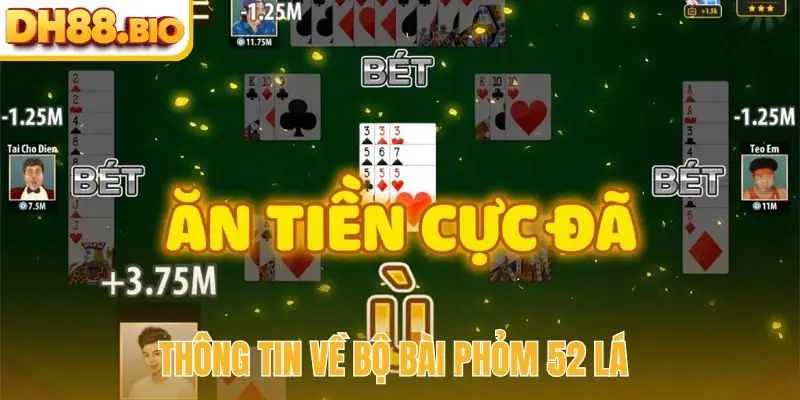 Thông tin về bộ bài Phỏm 52 lá