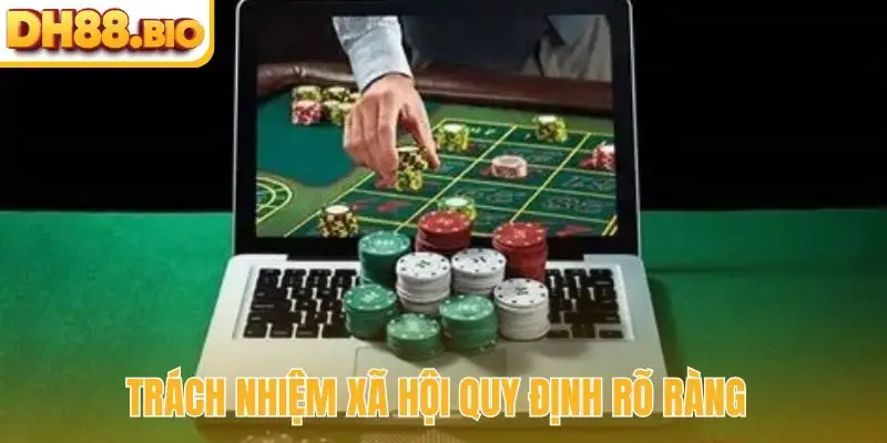 Trách nhiệm xã hội quy định rõ ràng