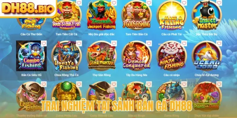 Trải nghiệm tại sảnh bắn cá DH88