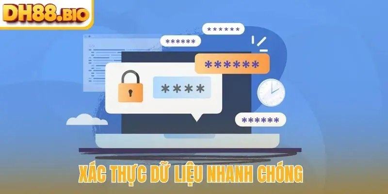 Xác thực dữ liệu nhanh chóng