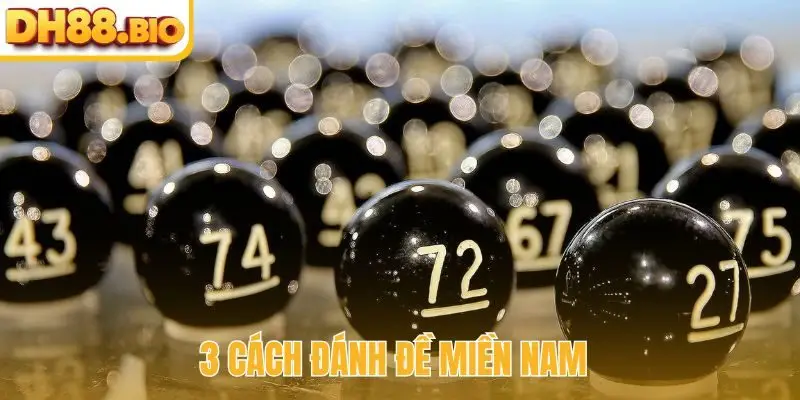 cách đánh đề miền nam