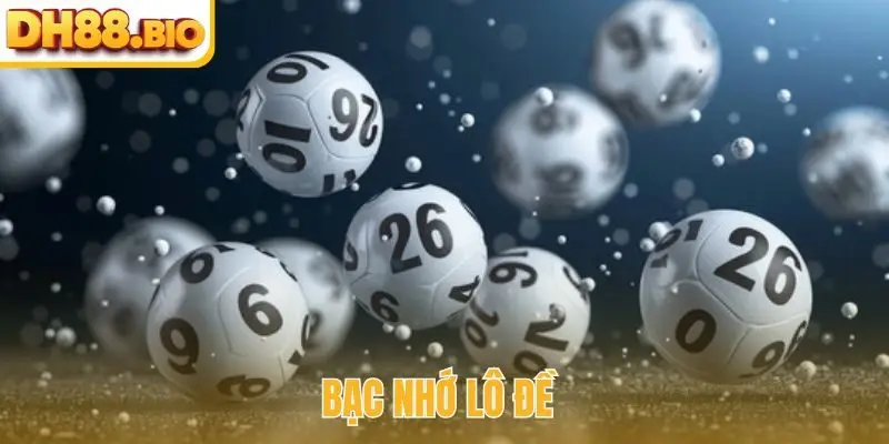 bạc nhớ lô đề