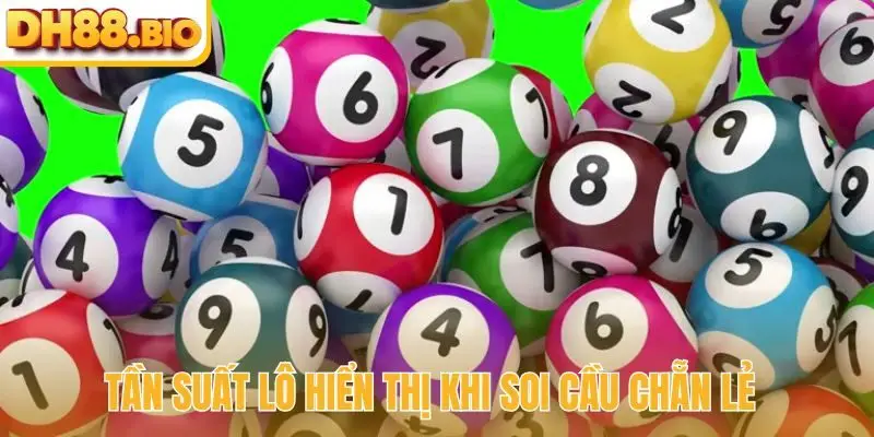 Tần suất lô hiển thị khi soi cầu chẵn lẻ